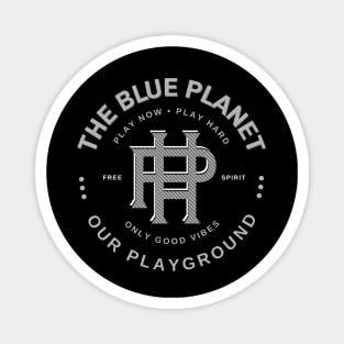 Play Hard Planet Earth Playground Good Vibes Free Spirit Magnet